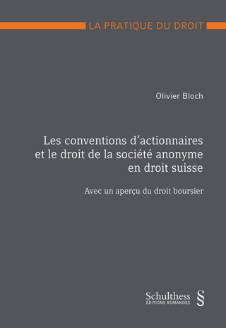 Les conventions d'actionnaires et le droit de la société anonyme en droit suisse (PrintPlu§)