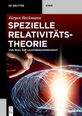 Spezielle Relativit&auml;tstheorie - J&uuml;rgen Beckmann