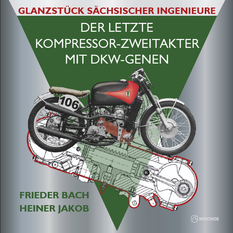 Der letzte Kompressor-Zweitakter mit DKW-Genen - Frieder Bach, Heiner Jakob