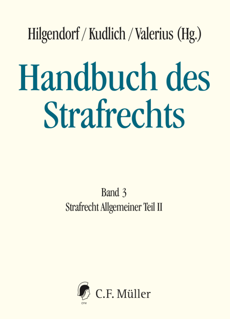 Handbuch des Strafrechts - Nikolaus Bosch, Georg Freund, Christian Jäger, Jörg Kinzig, Ralf Kölbel, Hans Kudlich, Wolfgang Mitsch, Uwe Murmann, Nina Nestler, Bettina Noltenius, Harro Otto, Tobias Reinbacher, Claus Roxin, Franz Streng, Sabine Swoboda, Martin Paul Waßmer