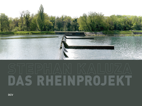 Stephan Kaluza &ndash;&nbsp;Das Rheinprojekt - Matthias Fechter, J&uuml;rgen Raap, Georg Schiller, Uwe Schmitz, Stephan Kaluza