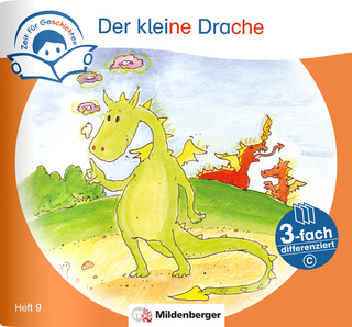 Zeit für Geschichten – 3-fach differenziert, Heft 9: Der kleine Drache – C