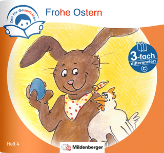Zeit für Geschichten – 3-fach differenziert, Heft 4: Frohe Ostern – C