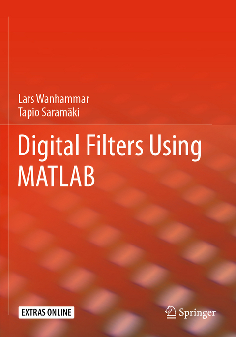 Digital Filters Using MATLAB - Lars Wanhammar, Tapio Saram&auml;ki