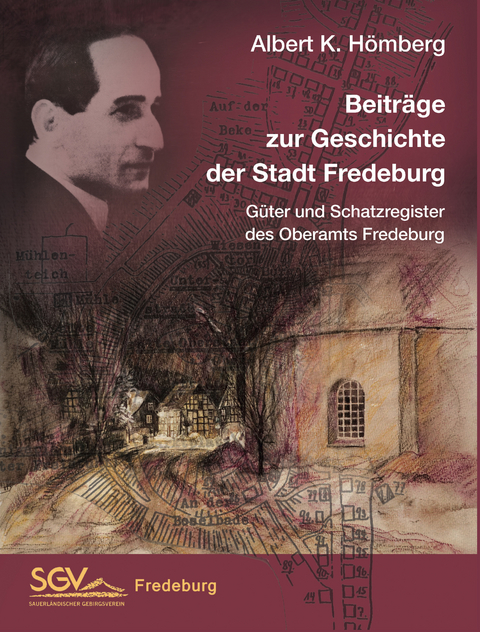 Beitr&auml;ge zur Geschichte der Stadt Bad Fredeburg - Albert K. H&ouml;mberg