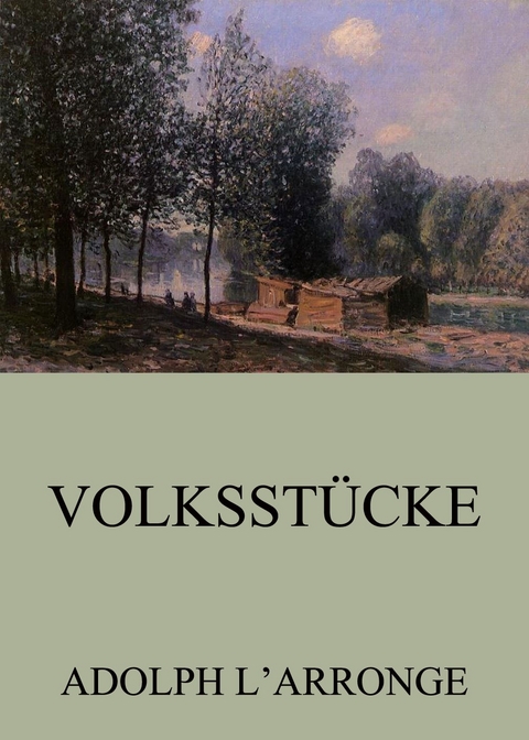 Volksst&uuml;cke - Adolph L'Arronge