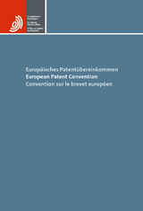 Europ&auml;isches Patent&uuml;bereinkommen / European Patent Convention / Convention sur le brevet europ&eacute;en