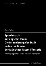 Sprachmacht auf engstem Raum: Die Inszenierung der Stadt in den H&ouml;rfilmen der M&uuml;nchner Tatort-Filmserie - Maher Tyfour