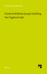 Das Tagebuch 1848 - Schelling, Friedrich Wilhelm Joseph; Sandkühler, Hans Jörg; Schraven, Martin; Pechmann, Alexander von