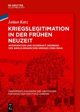 Kriegslegitimation in der Fr&uuml;hen Neuzeit - Julian Katz