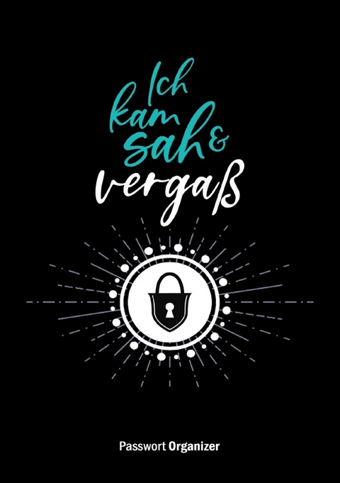 Passwort Organizer - Ich kam, sah &amp; verga&szlig; - Musterst&uuml;ck Grafik
