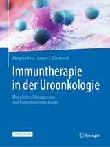 Immuntherapie in der Uroonkologie - Margitta Retz, Jürgen E. Gschwend