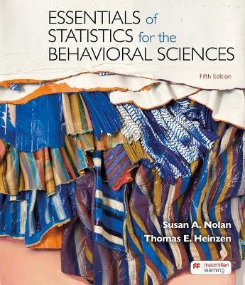 Essentials of Statistics for the Behavioral Sciences - Susan Nolan, Thomas Heinzen