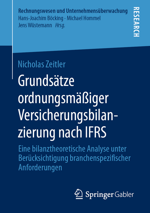 Grunds&auml;tze ordnungsm&auml;&szlig;iger Versicherungsbilanzierung nach IFRS - Nicholas Zeitler