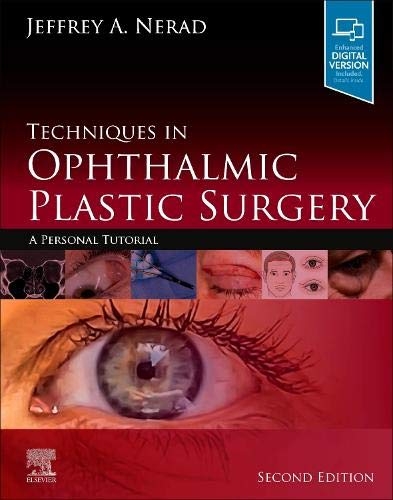 Techniques in Ophthalmic Plastic Surgery - Jeffrey A. Nerad