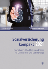 Sozialversicherung kompakt 2021 - Christian Kollegger, Thomas Neumann, Katja Reichl, Philipp Sabukoschek, Claudia Sonnleitner