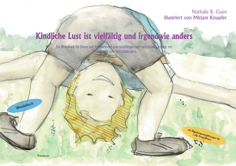 Kindliche Lust ist vielf&auml;ltig und irgendwie anders - Nathalie R. Guex