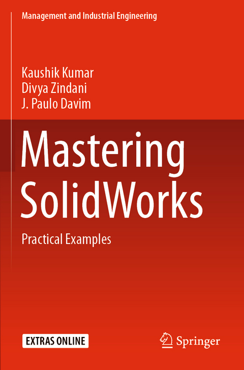 Mastering SolidWorks - Kaushik Kumar, Divya Zindani, J. Paulo Davim