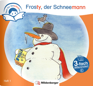 Zeit für Geschichten – 3-fach differenziert, Heft 1: Frosty, der Schneemann – C