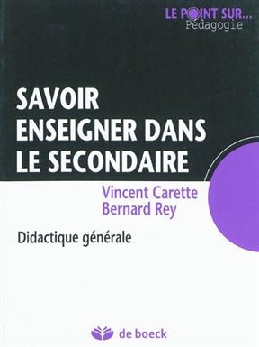 SAVOIR ENSEIGNER DANS LE SECONDAIRE -  CARETTE REY
