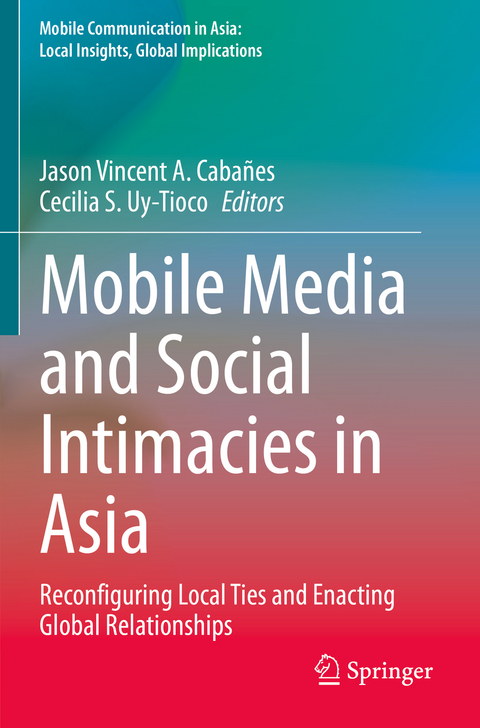 Mobile Media and Social Intimacies in Asia - 