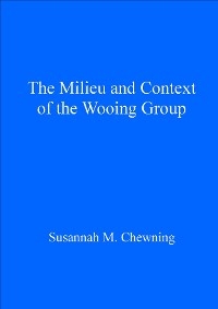 The Milieu and Context of the Wooing Group - 