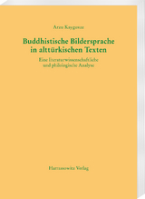 Buddhistische Bildersprache in altt&uuml;rkischen Texten - Arzu Kaygusuz