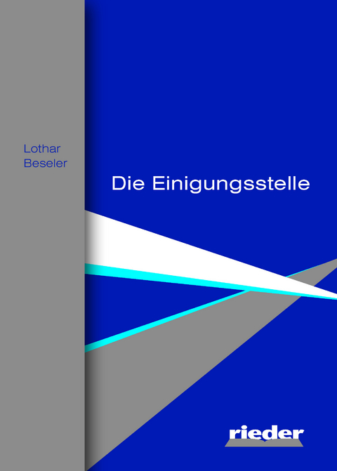 Die Einigungsstelle - Lothar Beseler