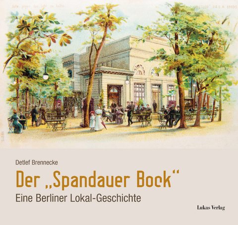 Der &raquo;Spandauer Bock&laquo; - Detlef Brennecke