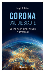 CORONA und die St&auml;dte - Ingrid Krau