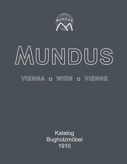 Mundus Katalog Bugholzm&ouml;bel von 1910 - 