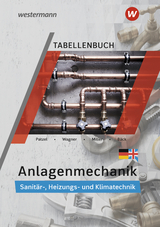 Anlagenmechanik f&uuml;r Sanit&auml;r-, Heizungs- und Klimatechnik - Hans-Joachim B&auml;ck, Wolfgang Miller, Otmar Patzel, Helmut Wagner