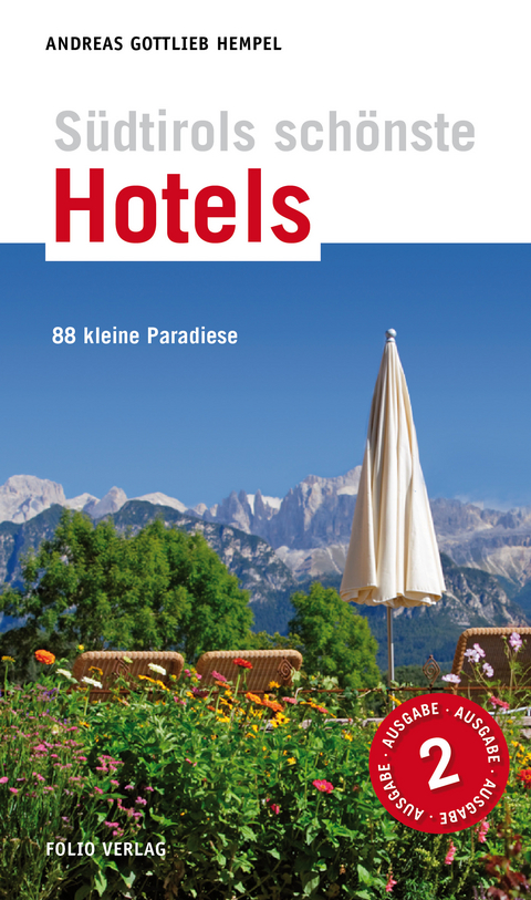 S&uuml;dtirols sch&ouml;nste Hotels - Andreas Gottlieb Hempel