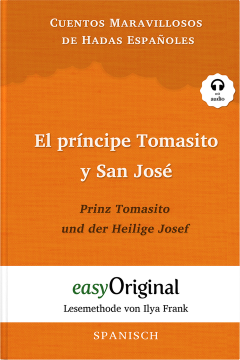 El pr&iacute;ncipe Tomasito y San Jos&eacute; / Prinz Tomasito und der Heilige Josef (Buch + Audio-Online) - Lesemethode von Ilya Frank - Zweisprachige Ausgabe Spanisch-Deutsch