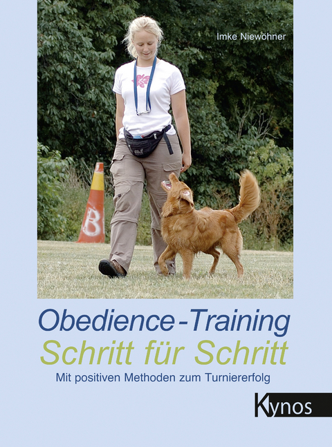 Obedience-Training Schritt f&uuml;r Schritt - Imke Niew&ouml;hner