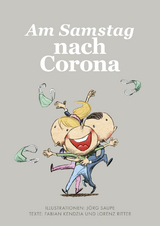 Am Samstag nach Corona - Fabian Kendzia, Lorenz Ritter