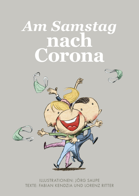 Am Samstag nach Corona - Fabian Kendzia, Lorenz Ritter