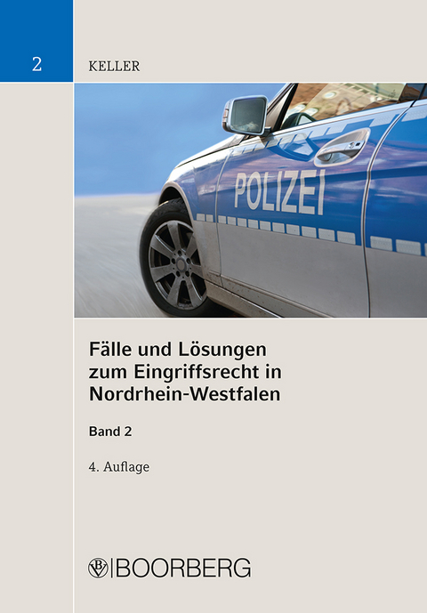 F&auml;lle und L&ouml;sungen zum Eingriffsrecht in Nordrhein-Westfalen, Band 2 - Christoph Keller