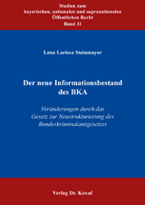 Der neue Informationsbestand des BKA - Lena Larissa Steinmayer