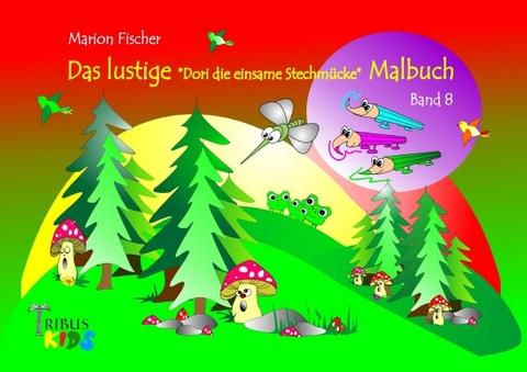 Das lustige Bunti und das Schl&auml;nglein Malbuch / Das lustige Dori die einsame Stechm&uuml;cke Malbuch - Marion Fischer