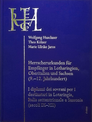 Herrscherurkunden für Empfänger in Lotharingien, Oberitalien und Sachsen (9.–12. Jahrhundert) / I diplomi dei sovrani per i destinatari in Lotaringia, Italia settentrionale e Sassonia (secoli IX–XII)
