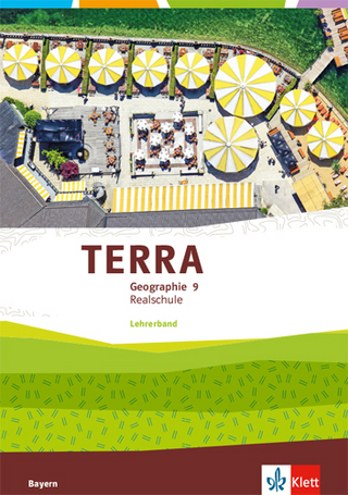 TERRA Geographie 9. Ausgabe Bayern Realschule