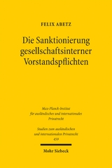 Die Sanktionierung gesellschaftsinterner Vorstandspflichten - Felix Abetz
