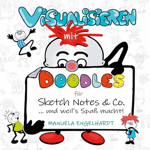 Visualisieren mit Doodles f&uuml;r Sketch Notes & Co. - Manuela Engelhardt