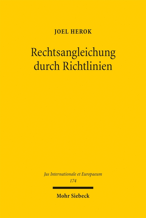 Rechtsangleichung durch Richtlinien - Joel Herok