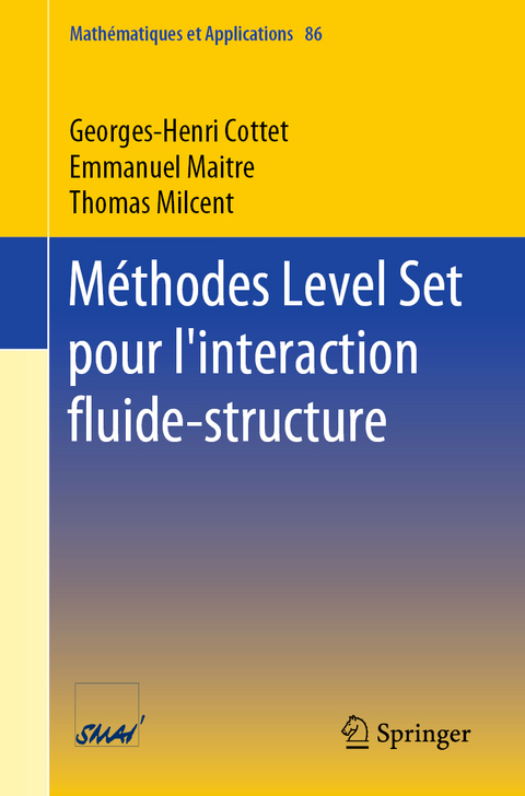 Méthodes Level Set pour l'interaction fluide-structure - Georges-Henri Cottet, Emmanuel Maitre, Thomas Milcent