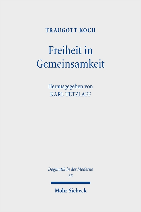 Freiheit in Gemeinsamkeit - Traugott Koch