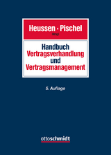 Handbuch Vertragsverhandlung und Vertragsmanagement - Heussen, Benno; Pischel, Gerhard; Curschmann, Jan; Heintz, Dominique; Heussen, Benno; Hoppe, Jan; Imbeck, Martin; Junker, Markus; Keki, Selim; Knesebeck, Dirk von dem; Knigge, Dagmar; Kochinke, Clemens; Leeb, Christina-Maria; Luthra, Tim Goro; Malik, Fredmund; Meven, Wolfram; Pattloch, Thomas; Pischel, Gerhard; Ponschab, Reiner; Schwarz, Benno; Tanaka, Mikio; Wegmann, Bernd