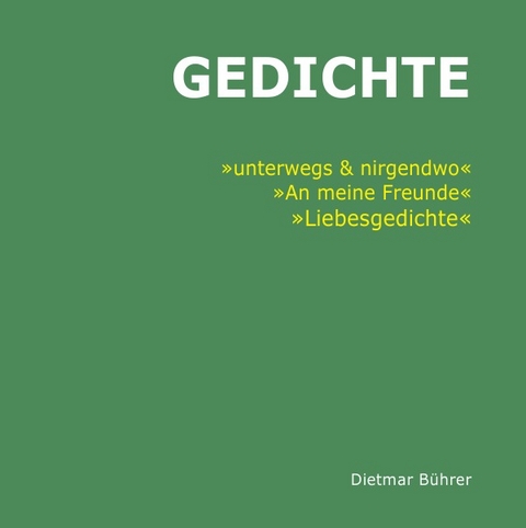 GEDICHTE - Dietmar B&uuml;hrer