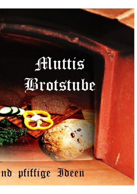 Muttis Brotstube - Michael Riedel